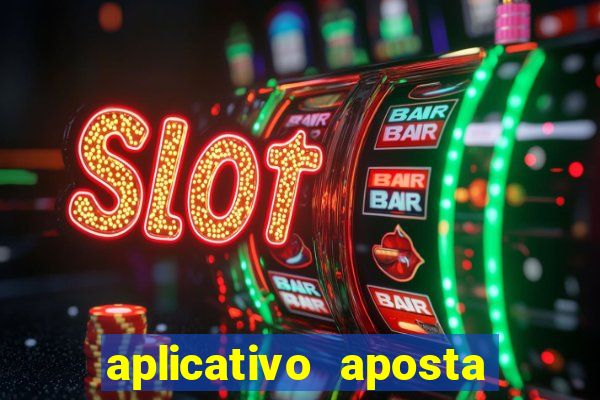 aplicativo aposta de jogo