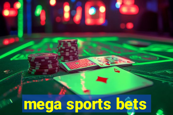 mega sports bets