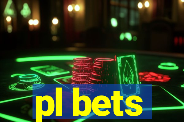 pl bets