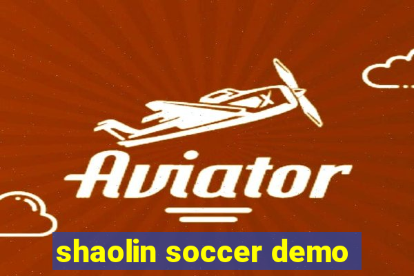 shaolin soccer demo