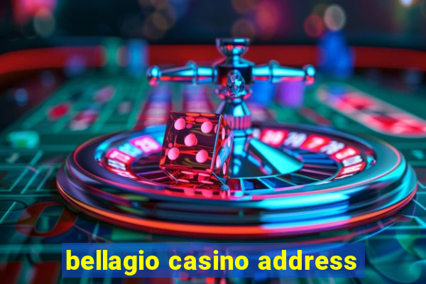 bellagio casino address