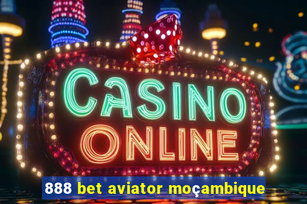 888 bet aviator moçambique