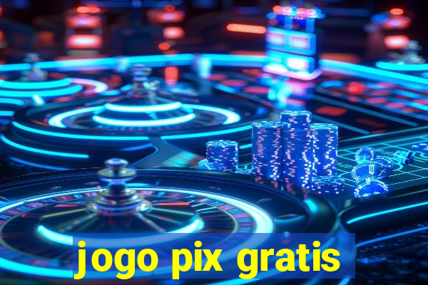 jogo pix gratis