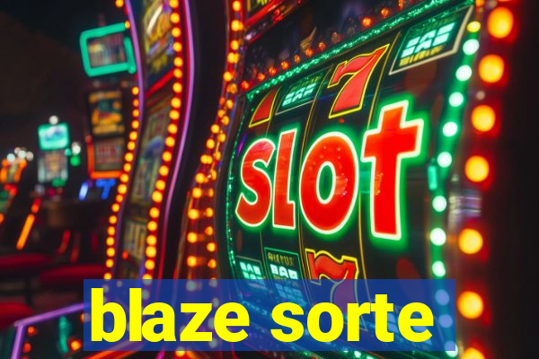 blaze sorte