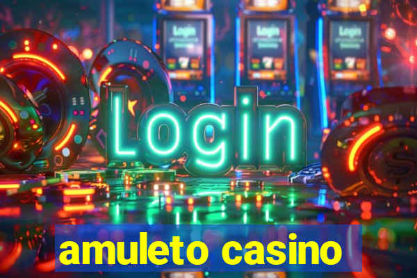 amuleto casino