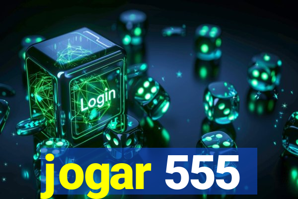 jogar 555