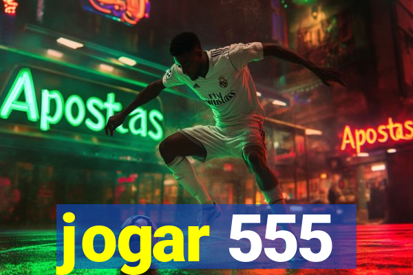 jogar 555