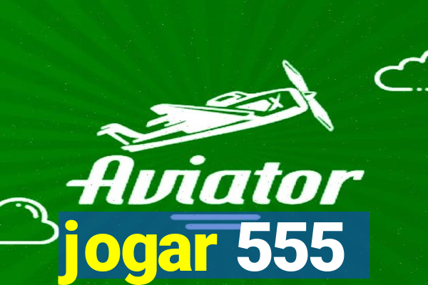 jogar 555