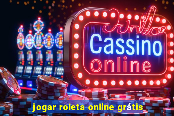 jogar roleta online grátis