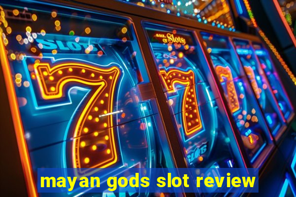 mayan gods slot review