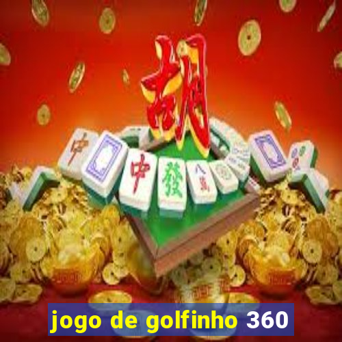 jogo de golfinho 360