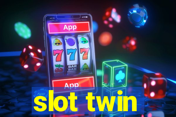 slot twin