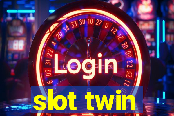 slot twin