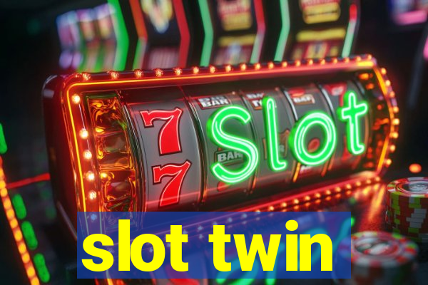 slot twin