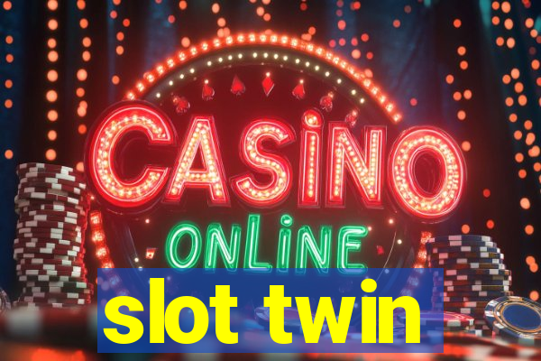 slot twin