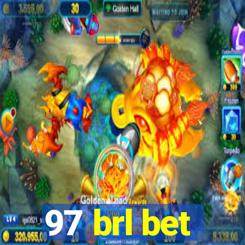 97 brl bet