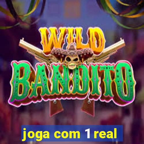 joga com 1 real