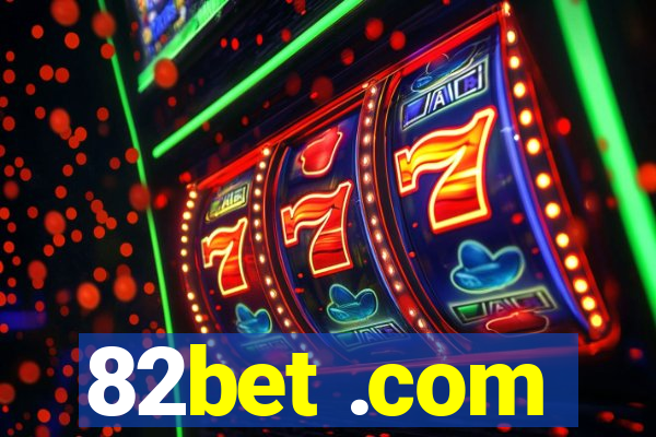 82bet .com