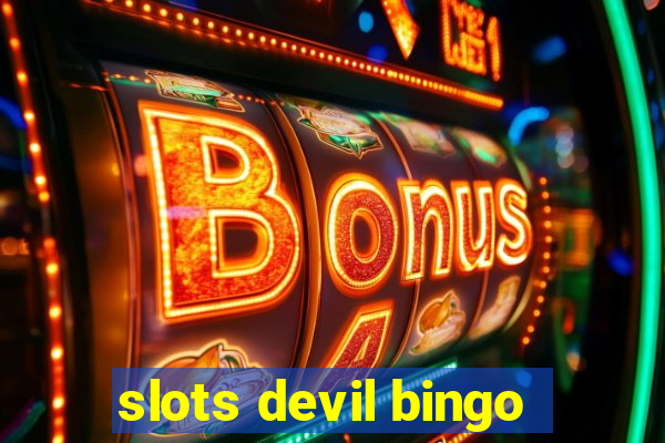 slots devil bingo