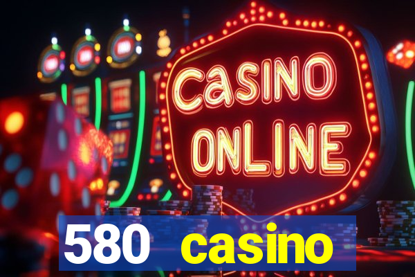 580 casino livermore ca