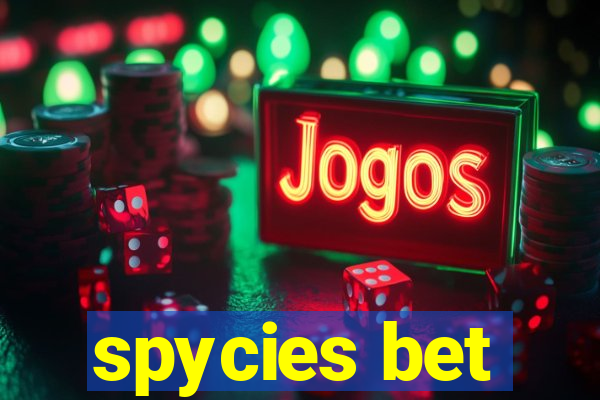 spycies bet