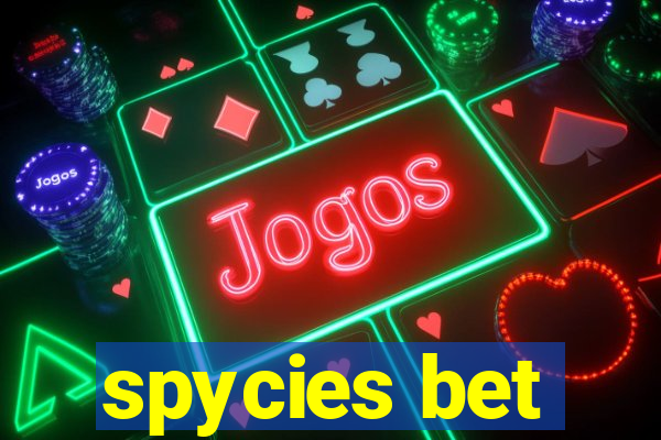 spycies bet