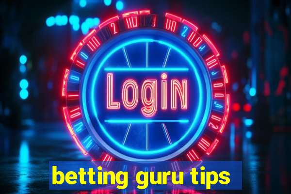 betting guru tips