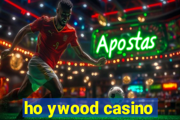 ho ywood casino