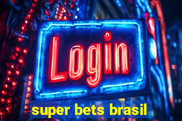 super bets brasil