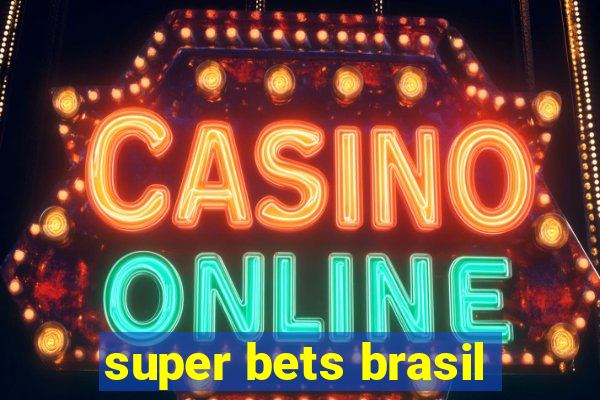 super bets brasil