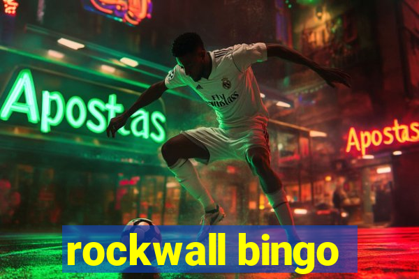 rockwall bingo