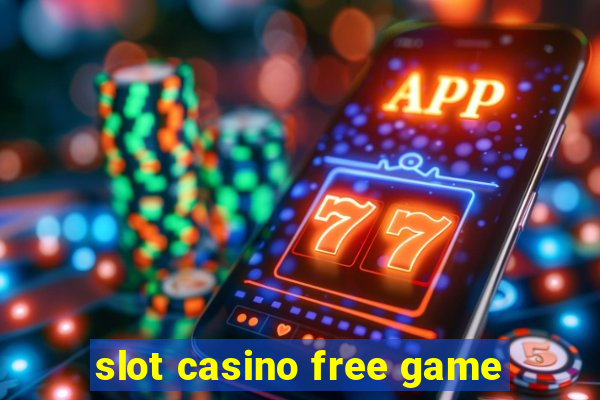 slot casino free game