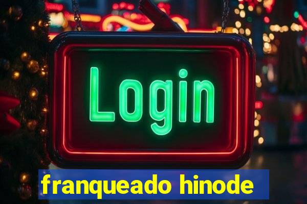 franqueado hinode