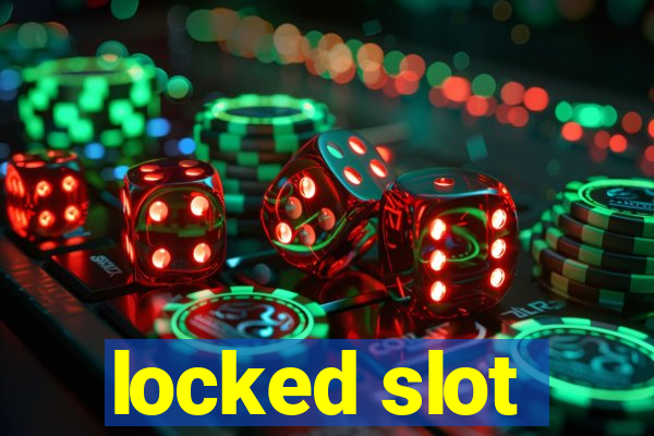 locked slot