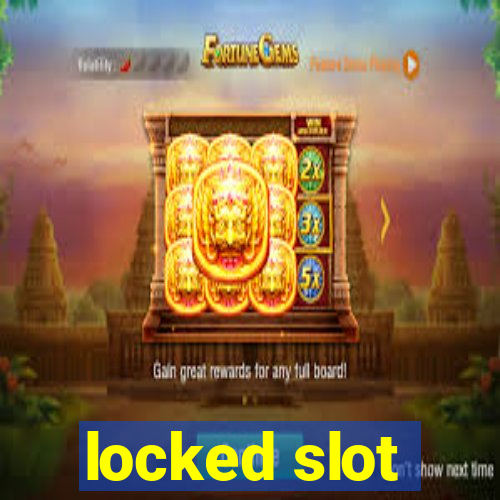 locked slot