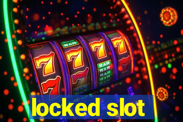 locked slot