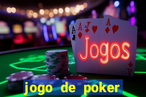 jogo de poker online com dinheiro real