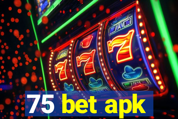 75 bet apk