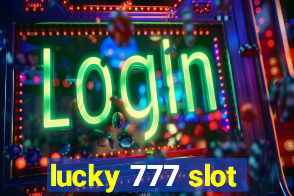 lucky 777 slot