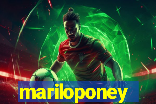 mariloponey