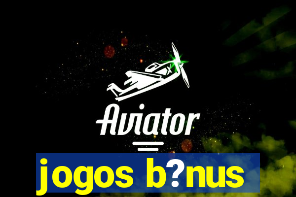 jogos b?nus