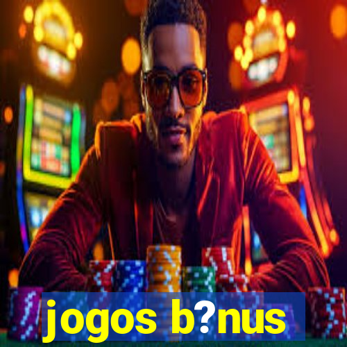 jogos b?nus