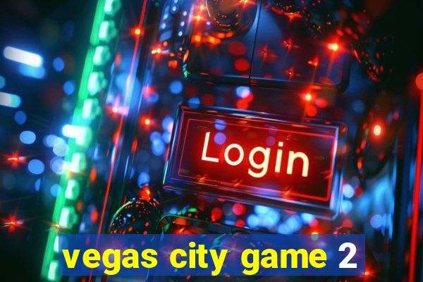 vegas city game 2