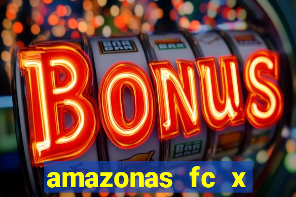 amazonas fc x ponte preta