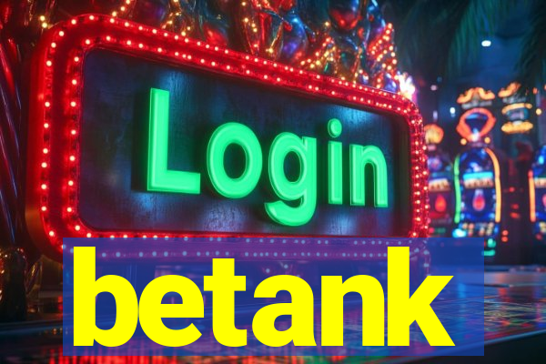 betank