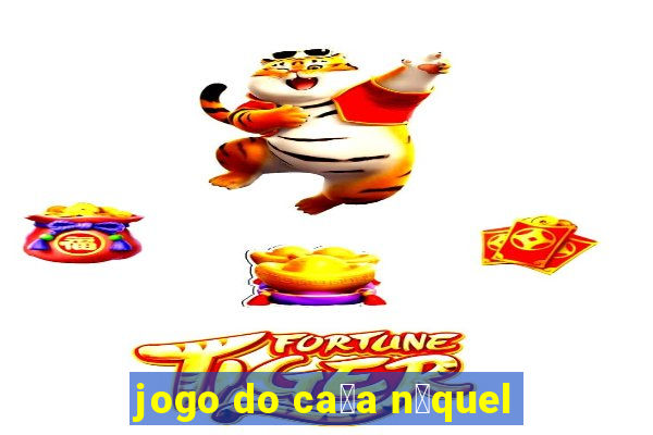 jogo do ca莽a n铆quel