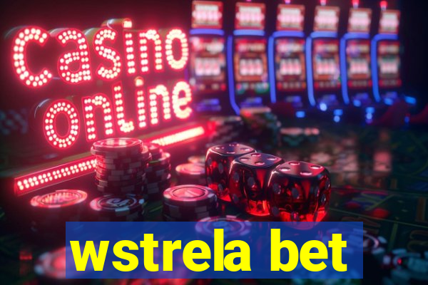 wstrela bet