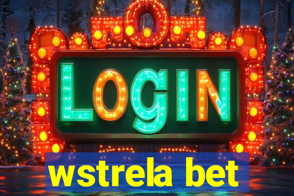 wstrela bet