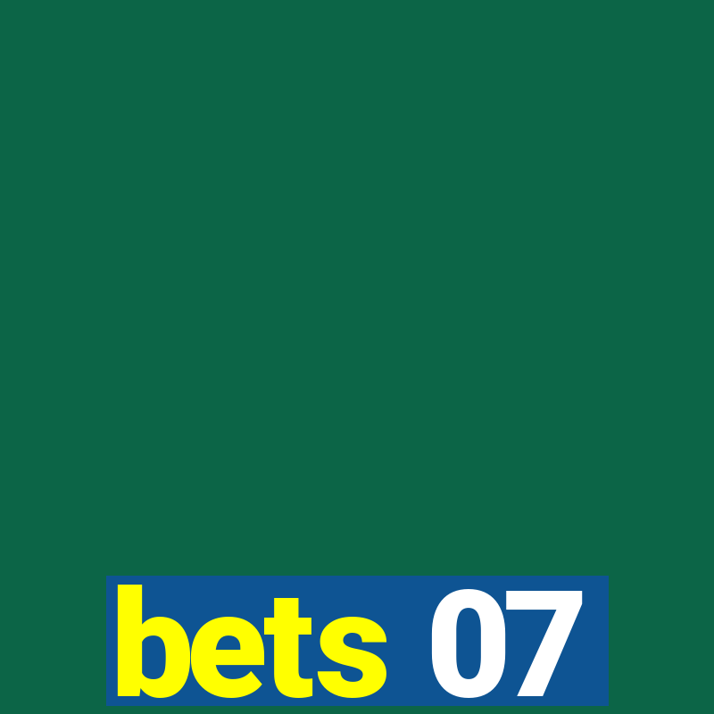 bets 07