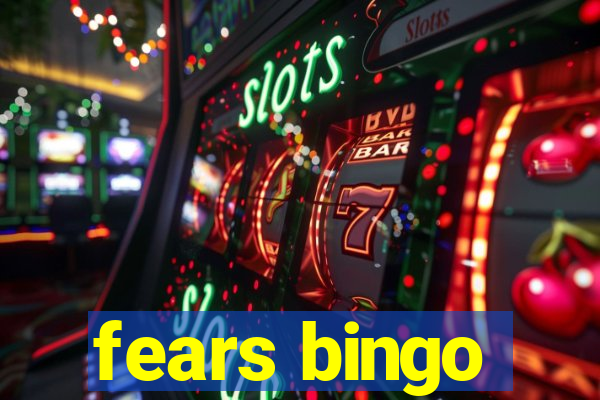 fears bingo